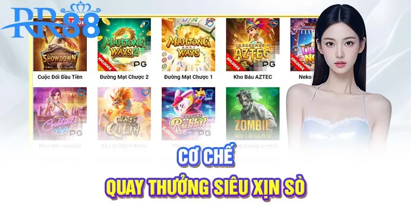 Cơ chế quay thưởng siêu xịn sò